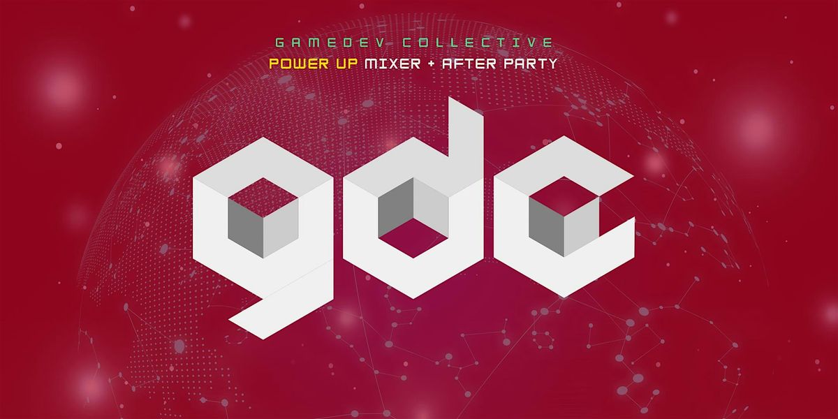 GDC Power Up Mixer + After Party