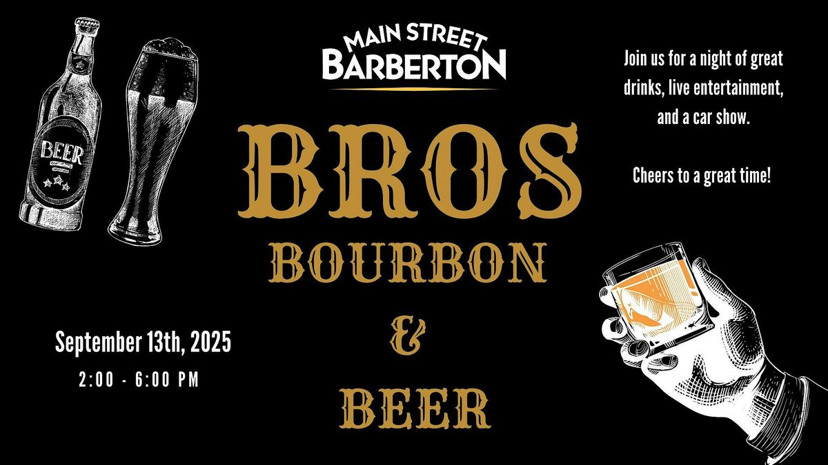 Bro\u2019s Bourbon & Beer \u2013 A Second Saturday Celebration!