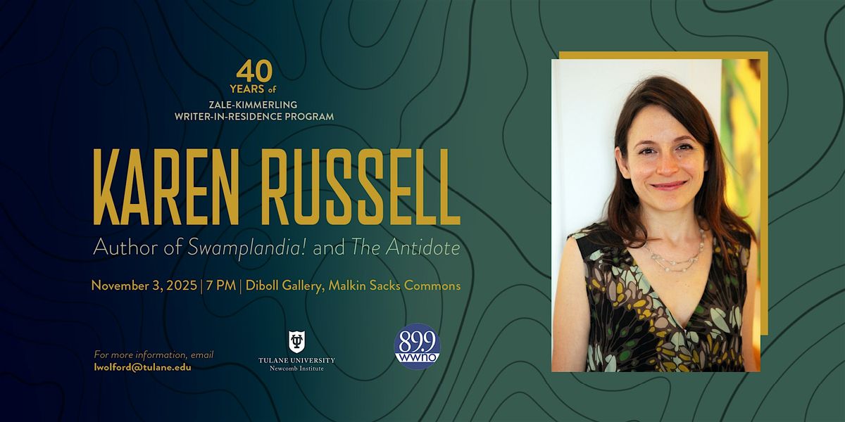 Zale-Kimmerling Writer-in-Residence: Karen Russell