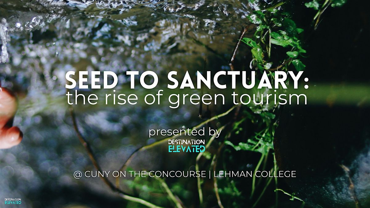 Seed to Sanctuary: The Rise of Green Tourism