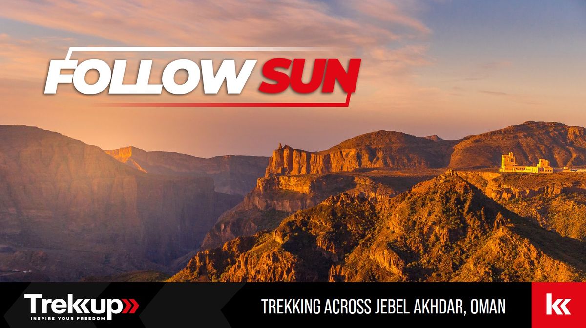 Follow Sun | Trekking Across Jebel Akhdar, Oman (from abu Dhabi)