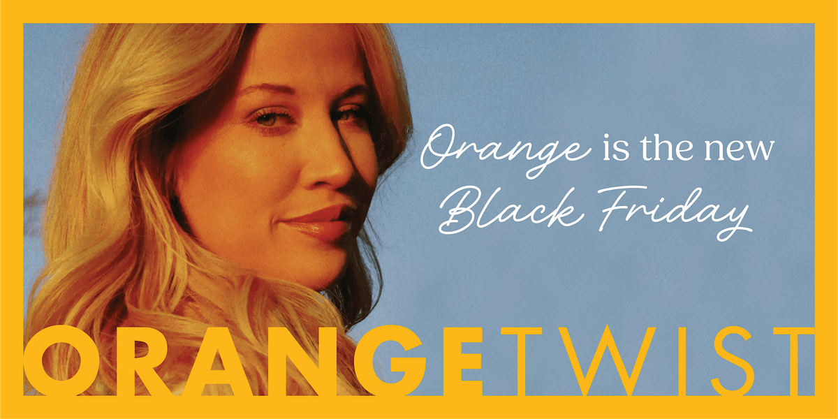 Glow Up This Black Friday with OrangeTwist South Bay!