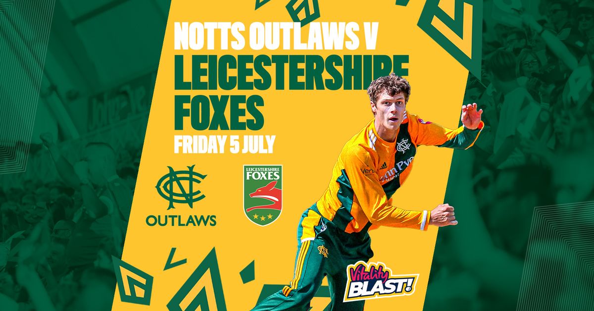 Notts Outlaws v Leicestershire Foxes | Vitality Blast 