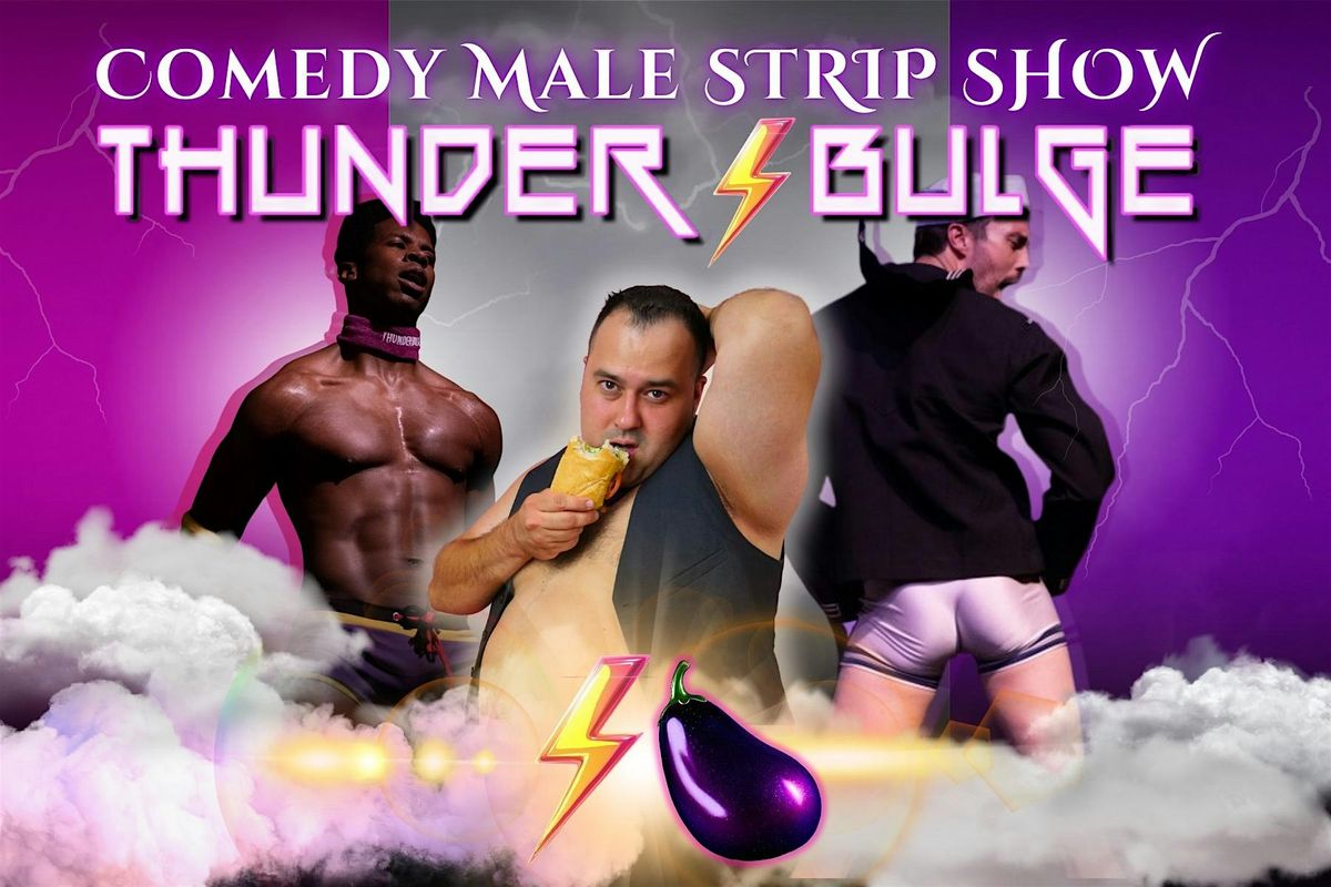 THUNDER BULGE: A Comedy Male Revue