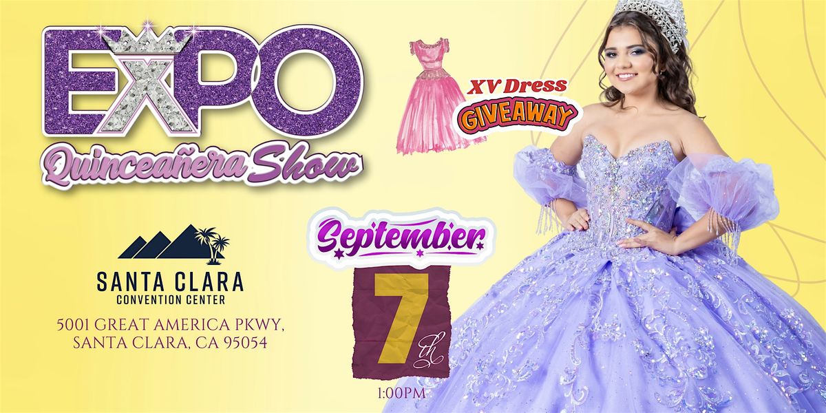 Expo Quincea\u00f1era Show, Santa Clara, CA. 2025