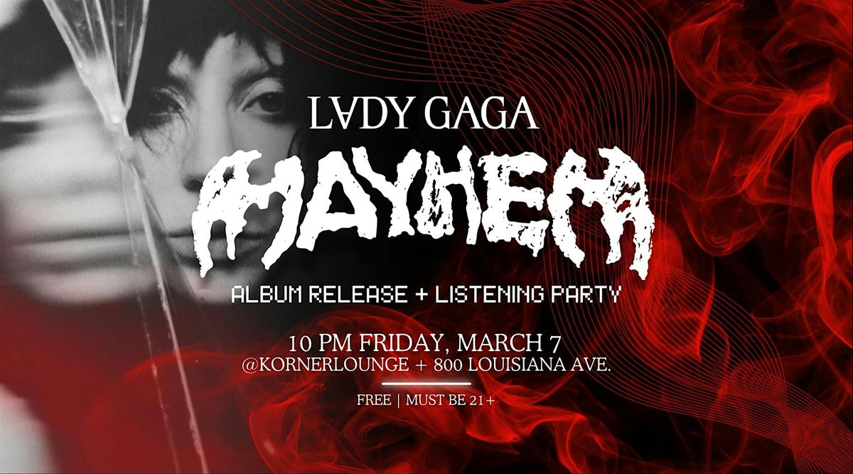 LADY GAGA'S "MAYHEM" Release + Listening Party