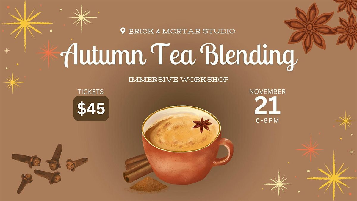 Autumn Tea Blending Workshop