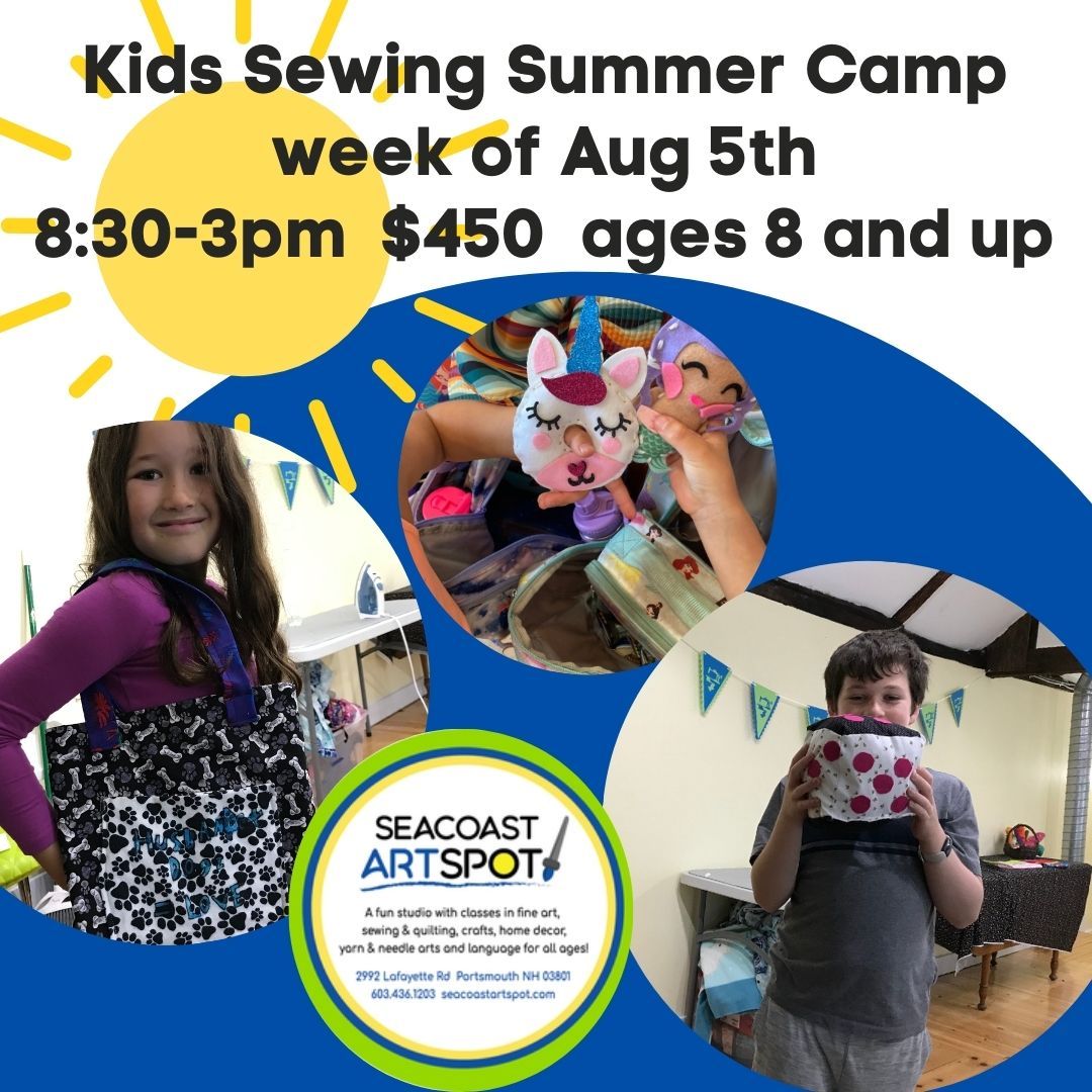 Kids Sewing Summer Camp Mon-Fri ages 8 & up $450
