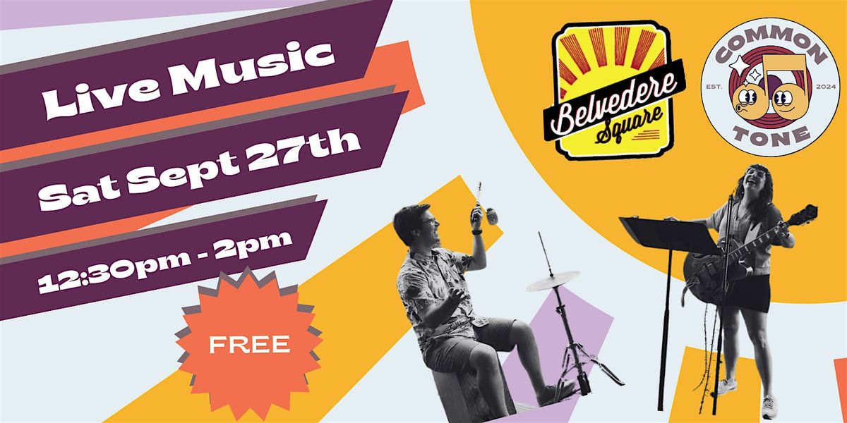 Live Music with Common Tone at Belvedere Square