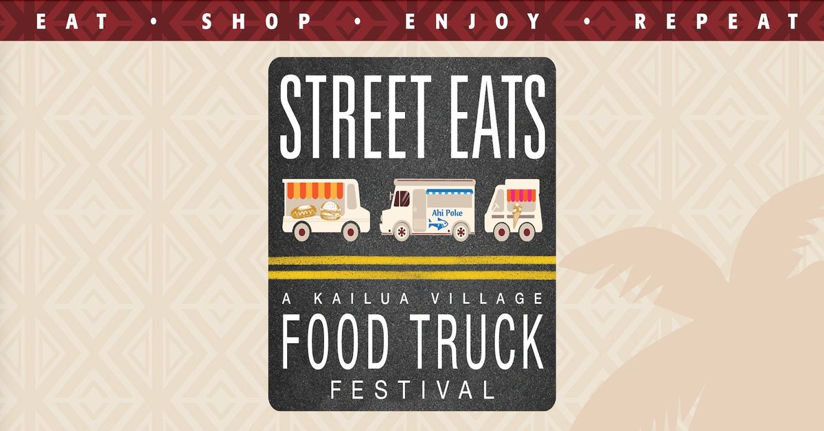 Street Eats, A Kailua Village Food Truck Festival 