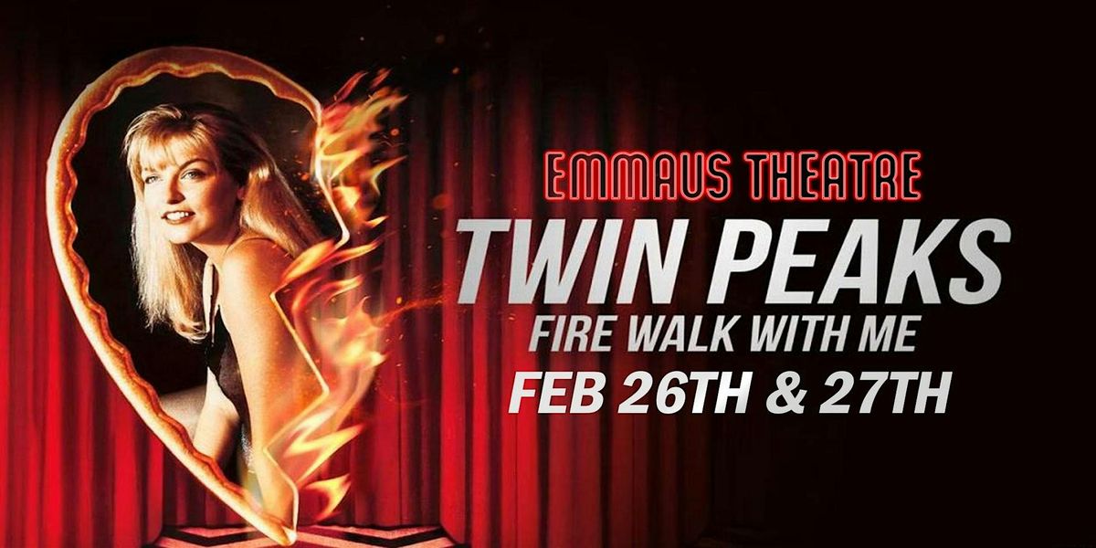 "Twin Peaks: Fire Walk With Me" \u2013 A David Lynch Tribute (BYOB)