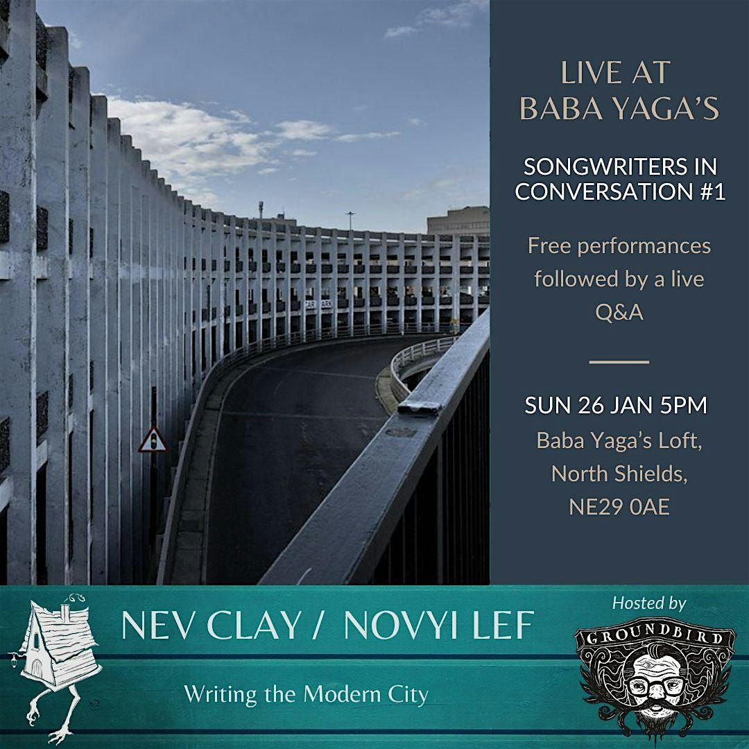 Live at Baba Yaga's: Songwriters in Conversation #1 (Nev Clay, Novyi Lef)