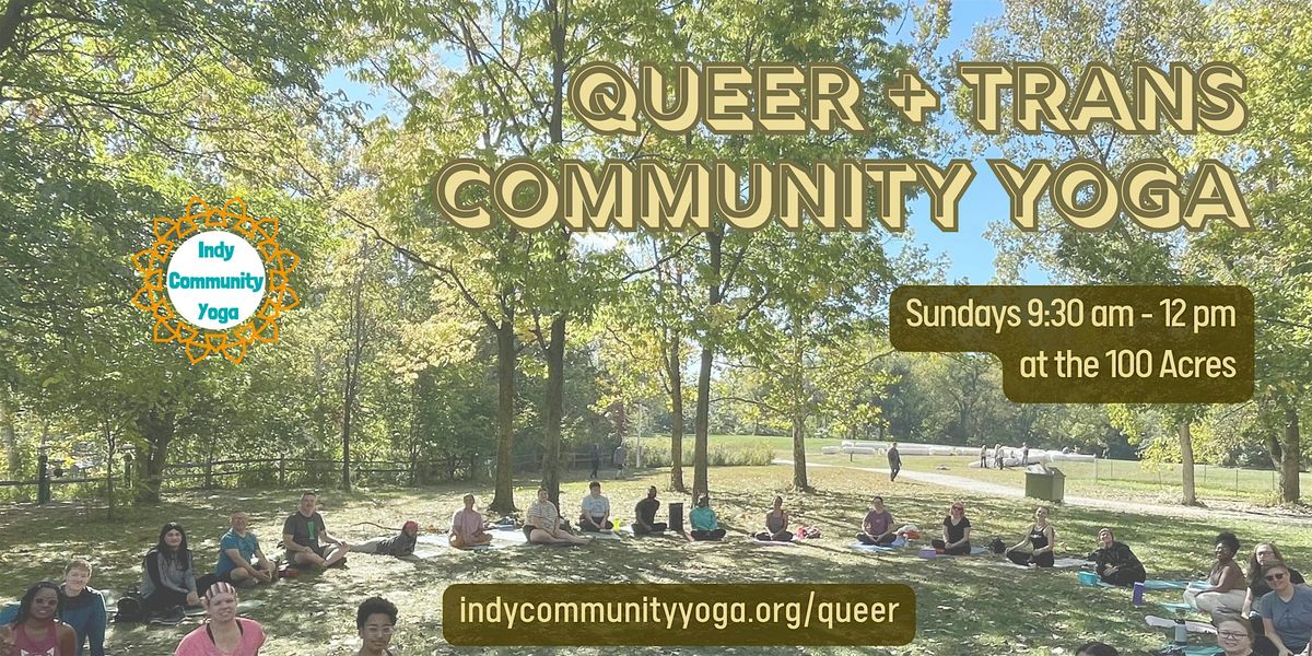 Queer + Trans Community Yoga - Outdoors at the 100 Acres