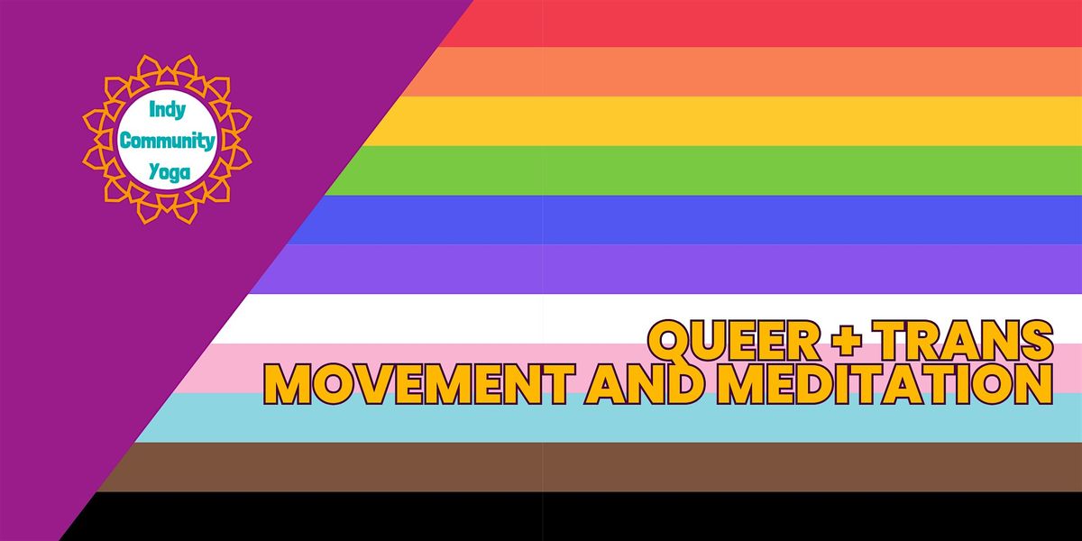 Queer + Trans Movement and Meditation - Indoor Season
