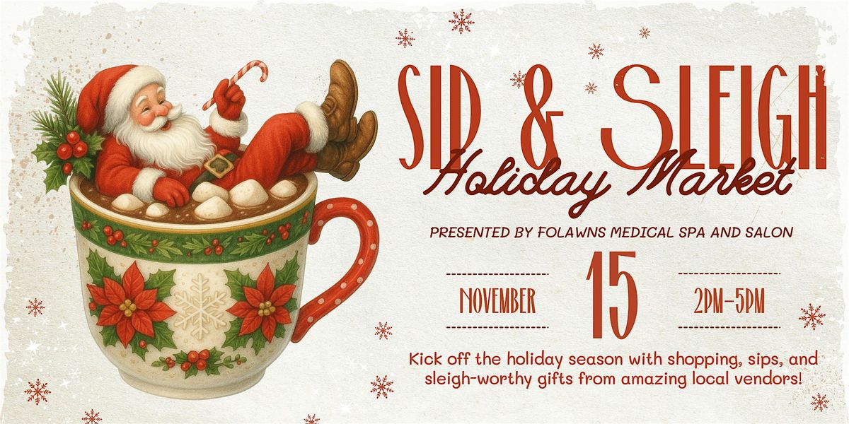 Sip & Sleigh Holiday Market