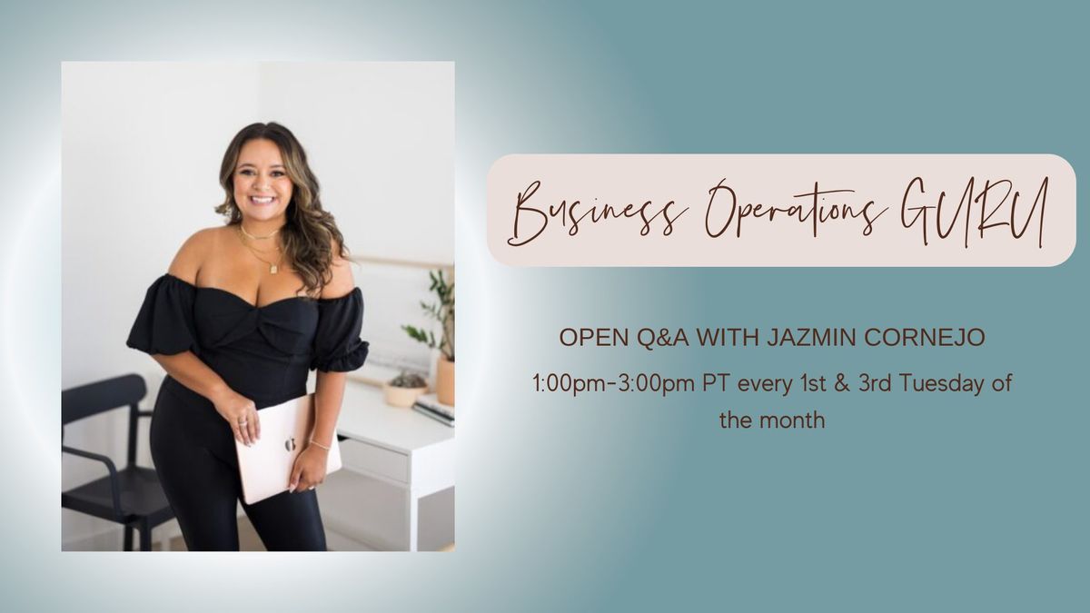 Business Operations GURU - Open Q&A with Jazmin Cornejo