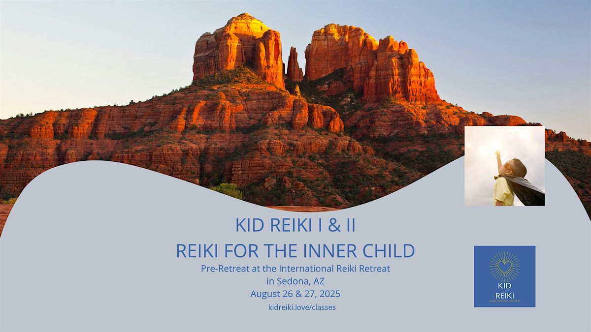 Kid Reiki Level I & II for Reiki practitioners in Sedona