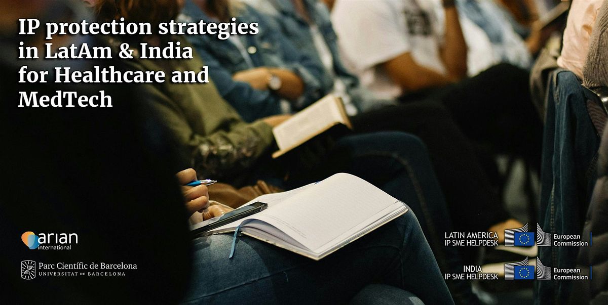 IP protection strategies in Latam & India for Healthcare and MedTech