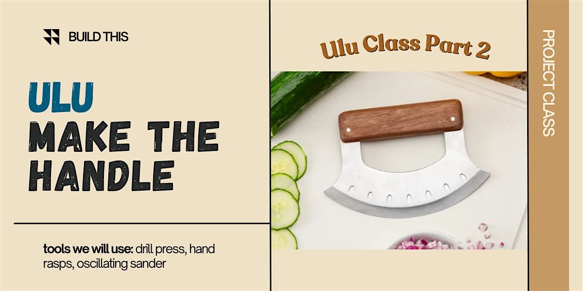 Make an ULU Cutting Board & Knife Set: Part 2 - Make the Handle