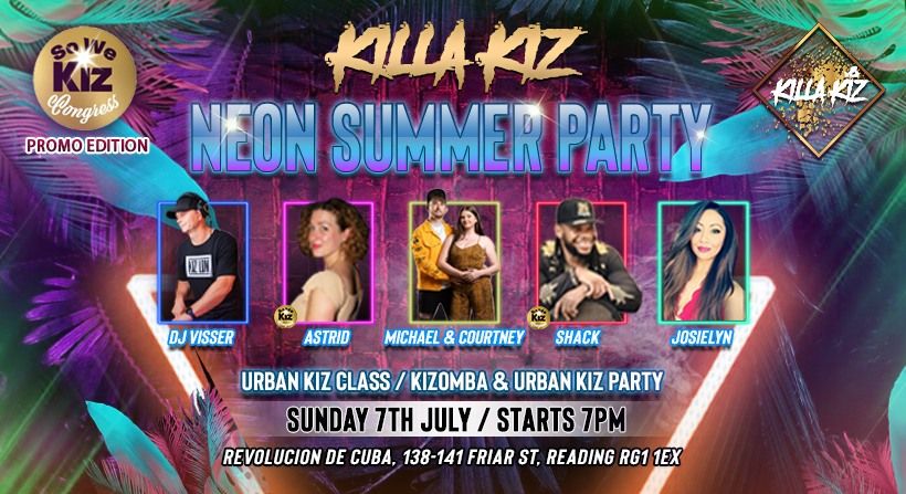 KILLA KIZ - Neon Summer Party & So We Kiz Promo Edition