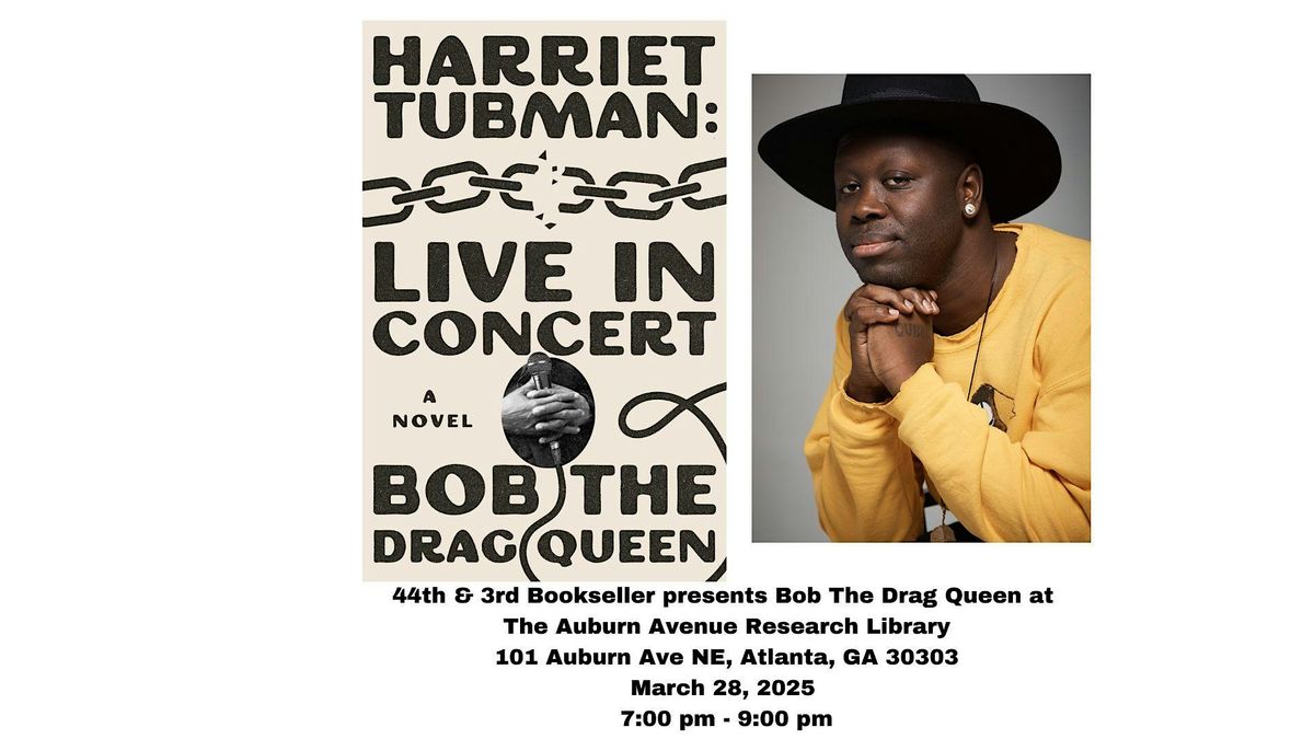 Bob The Drag Queen author of  Harriet Tubman: Live in Concert : A Novel