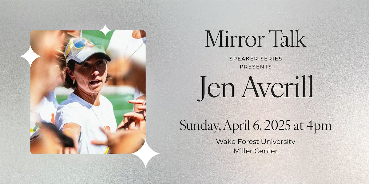 Mirror Talk Speaker Series with Jen Averill