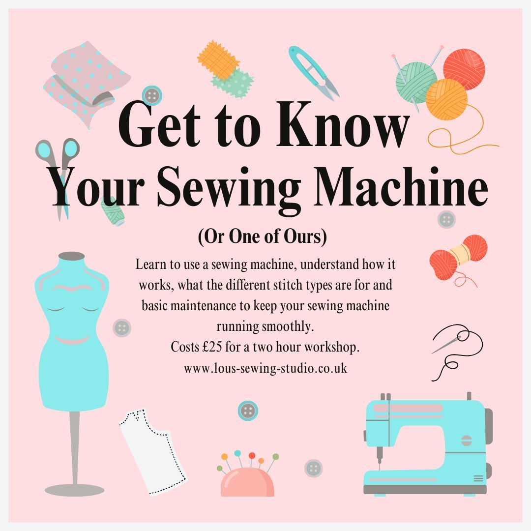 Get to Know Your Sewing Machine (or one of ours)