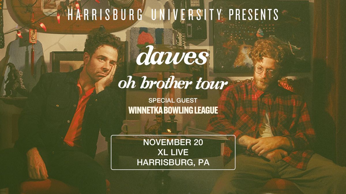 HU Presents Dawes: Oh Brother Tour at XL Live