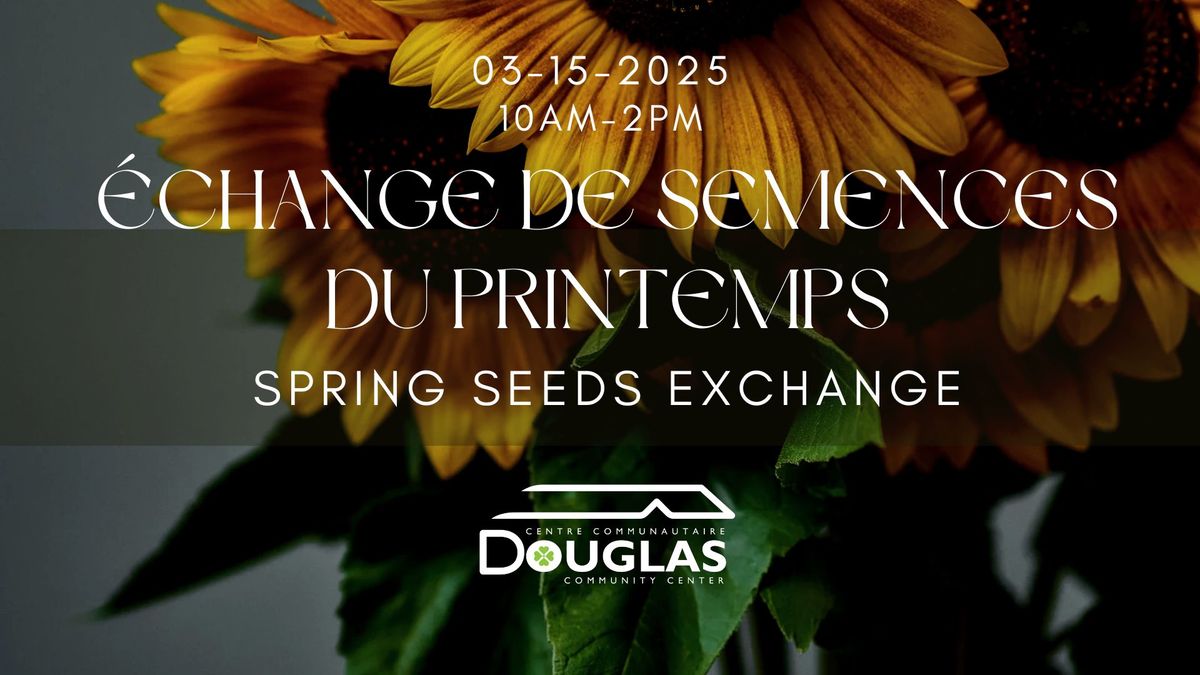 \u00c9CHANGES DE SEMENCES DU PRINTEMPS \/ SPRING SEEDS EXCHANGE