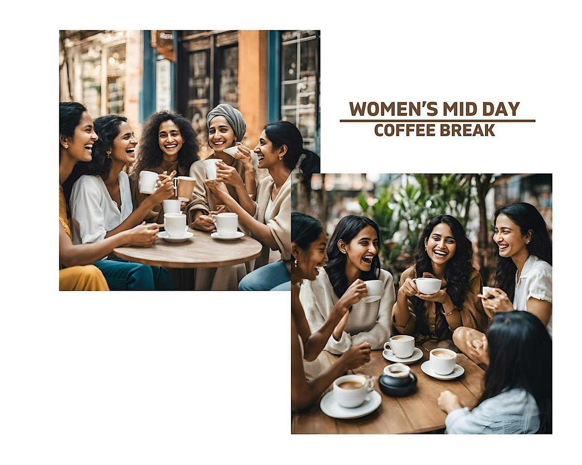 Women\u2019s Midday Coffee Break