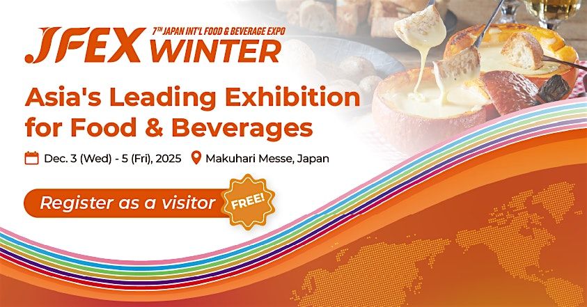 JAPAN INT\u2019L FOOD & BEVERAGE EXPO (JFEX) Winter 2025