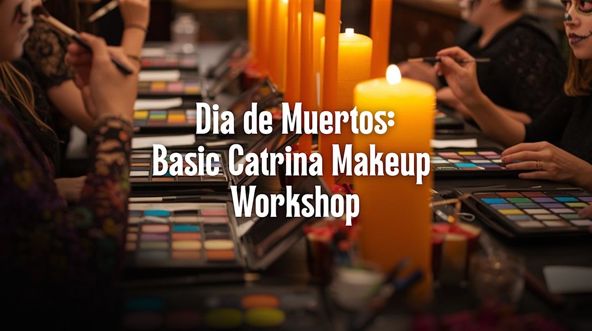 Catrina Makeup Workshop