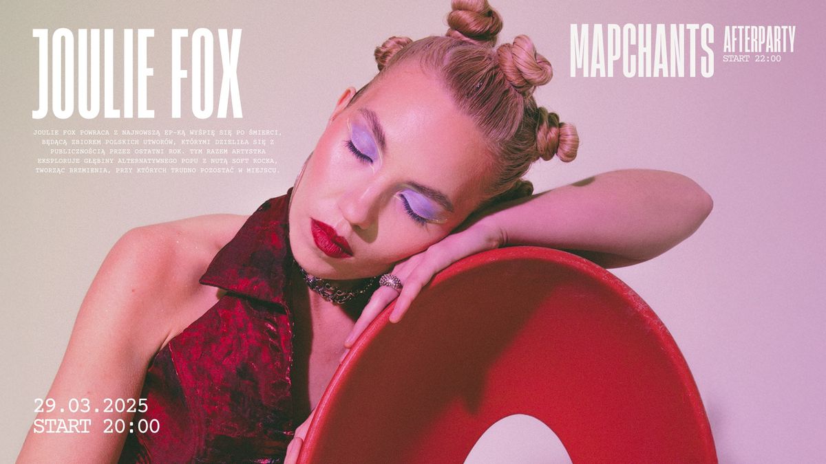 Koncert JOULIE FOX | Afterparty DJ MAPCHANTS