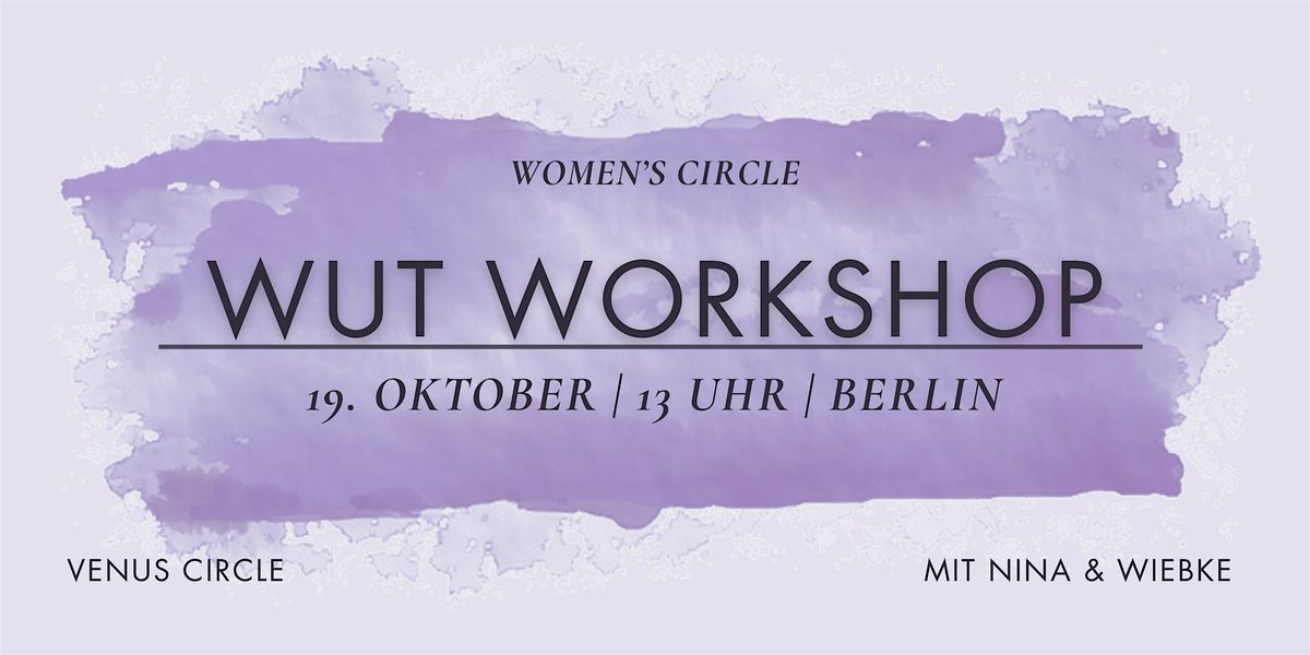 Women's Circle - WUT: laut, lebendig, mutig!