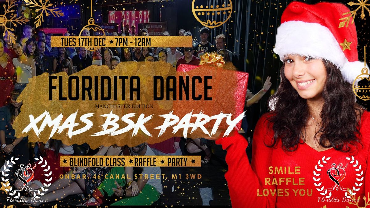 \u272f Floridita Dance Xmas BSK Party \u272f Manchester Edition \u272f