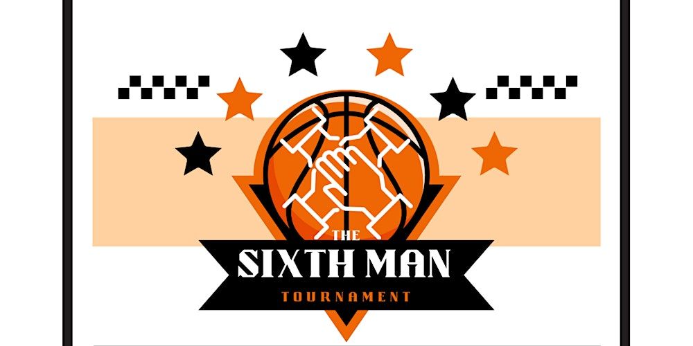 The Sixth Man Tournament