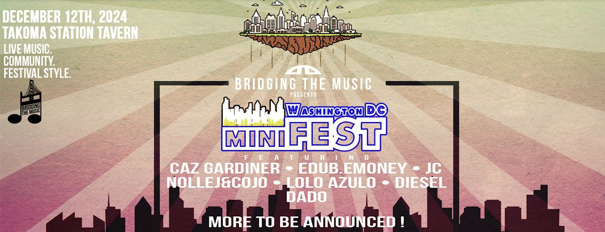 Bridging The Music Presents: Washington DC miniFEST!