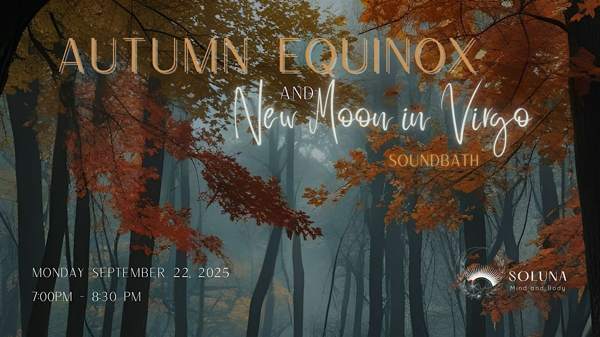 Autumn Equinox and New Moon in Virgo Soundbath