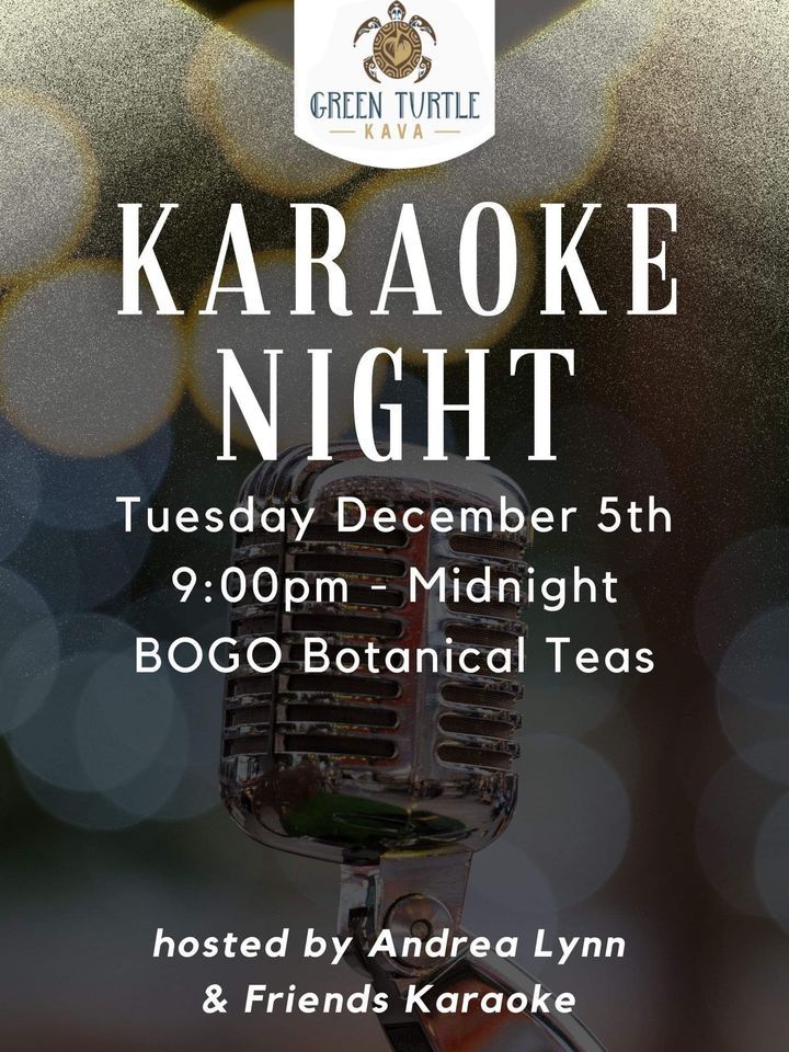 Karaoke @The Green Turtle Kava Bar with Andrea