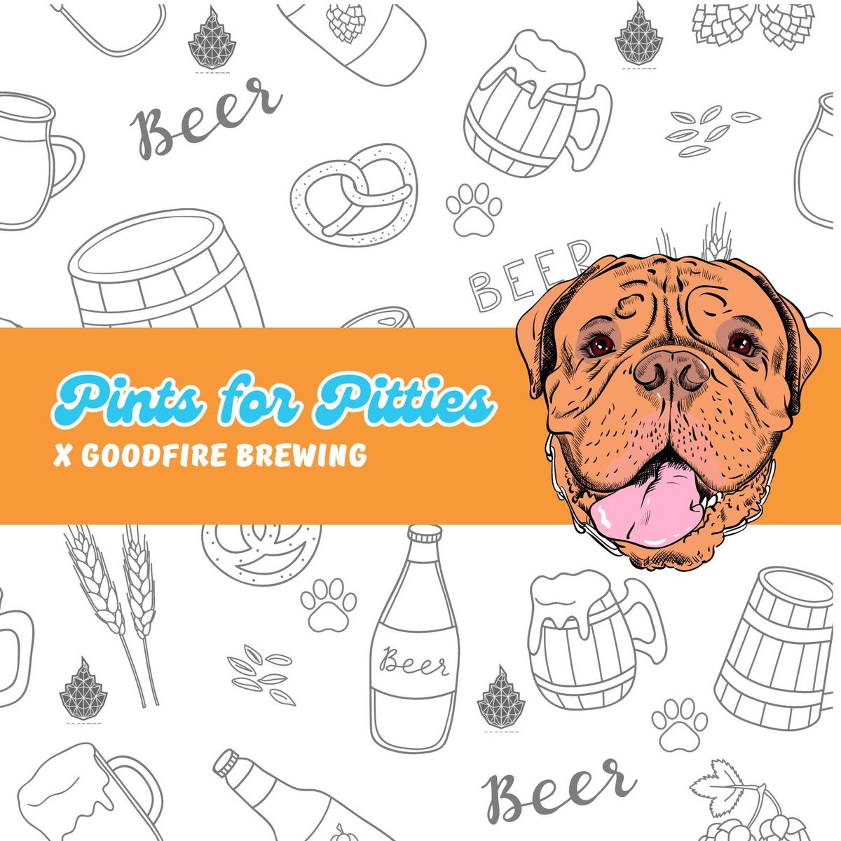 Pints for Pitties x Goodfire Brewing Co