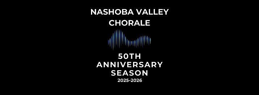 Nashoba Valley Chorale 50th Anniversary Gala