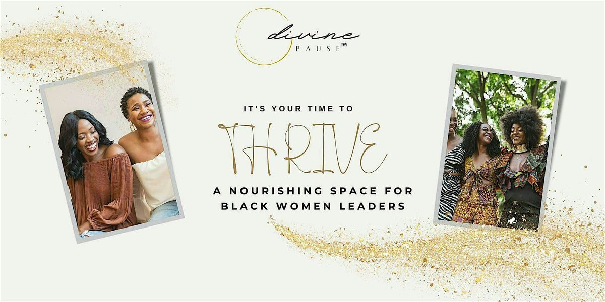 THRIVE: A Self-Care and Burnout Relief Circle for Black Women Leaders