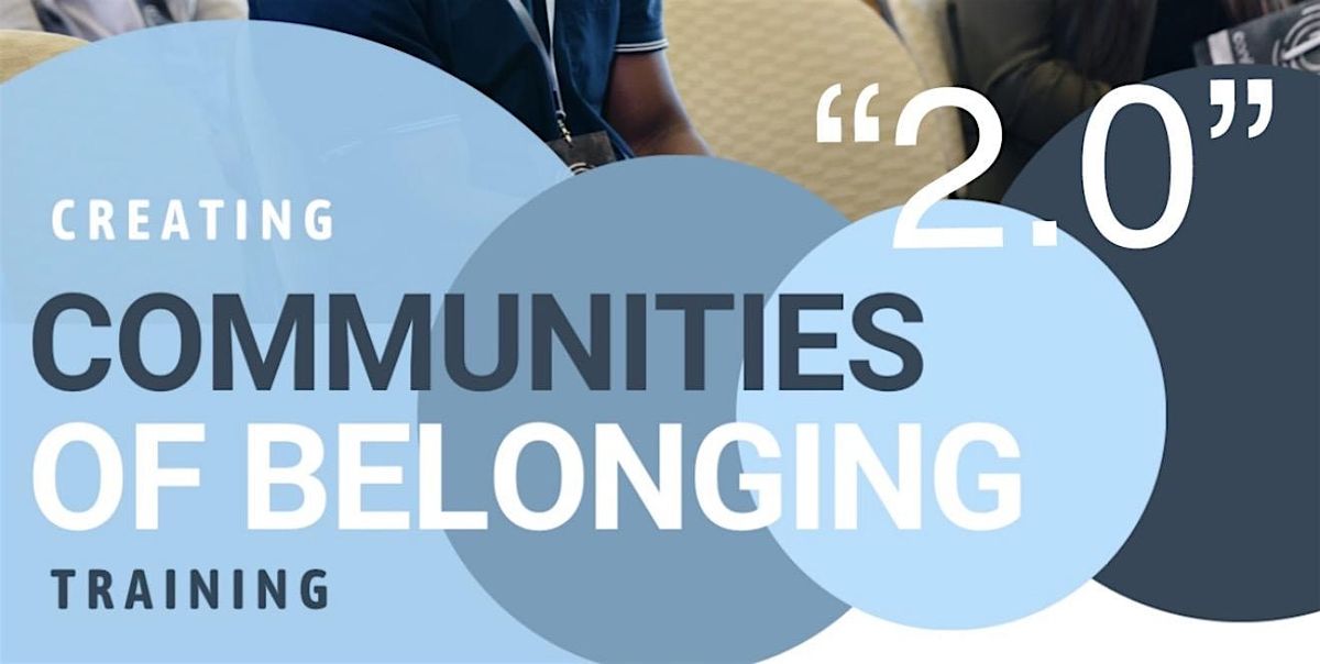 Creating Communities of Belonging Training 2.0 at Huntington Univ Arizona