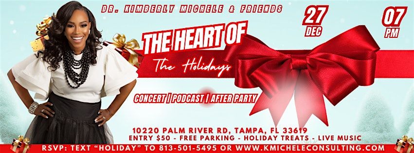 The HEART of the Holidays with Dr. Kimberly Michele & Friends