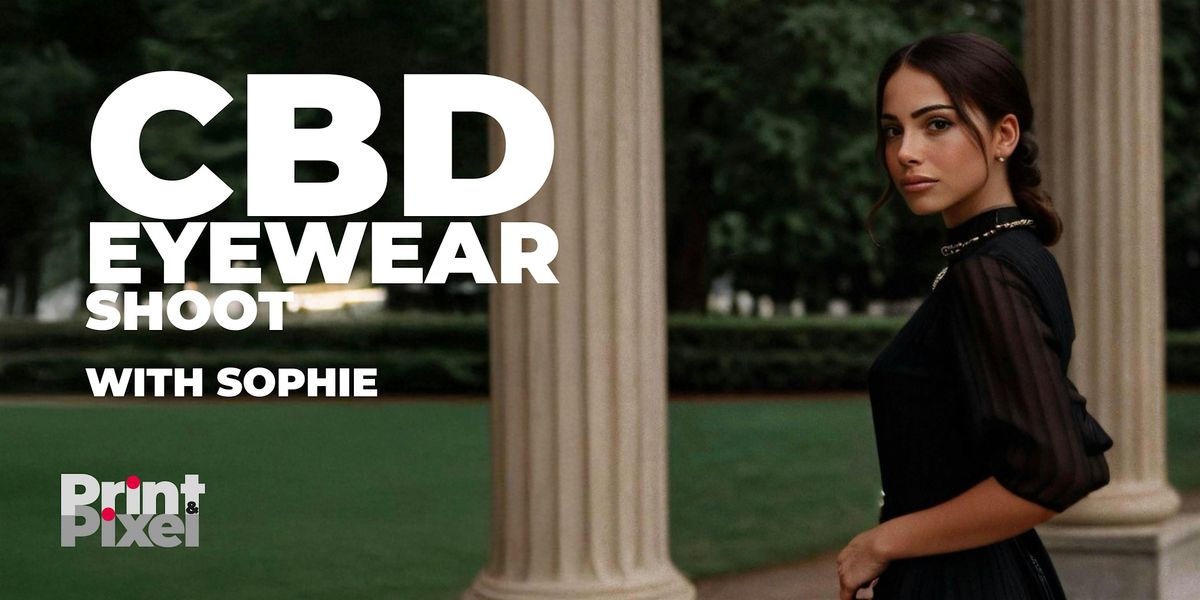 CBD Eyewear shoot with Sophie
