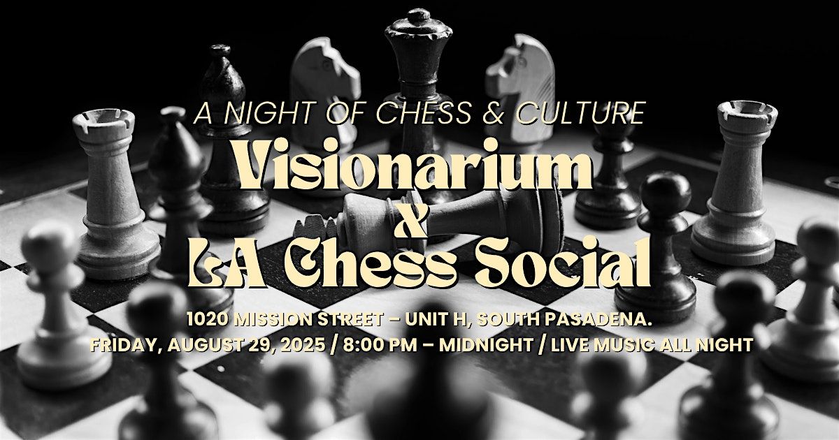 Visionarium x LA Chess Social \u2013 A Night of Chess & Culture