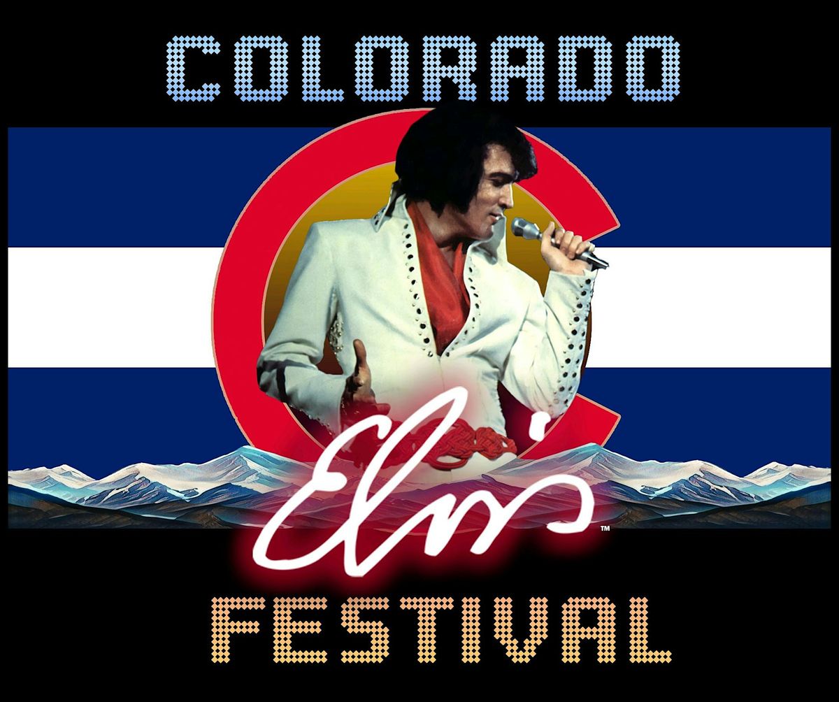 Colorado Elvis Festival - Thurs Sept 25th - 7pm SINGLE SHOW ONLY