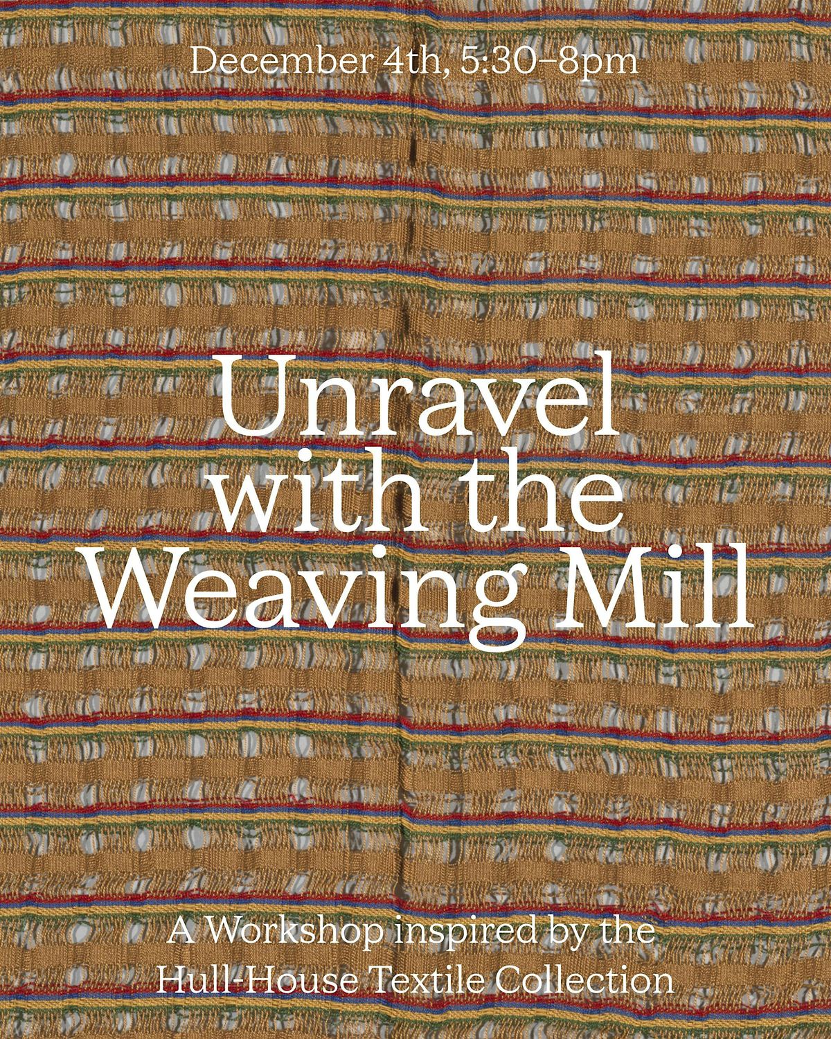 Unravel with The Weaving Mill