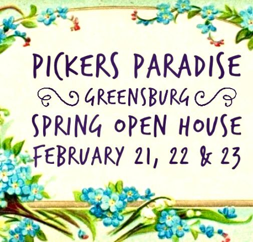 Pickers Paradise Greensburg Spring Open House 