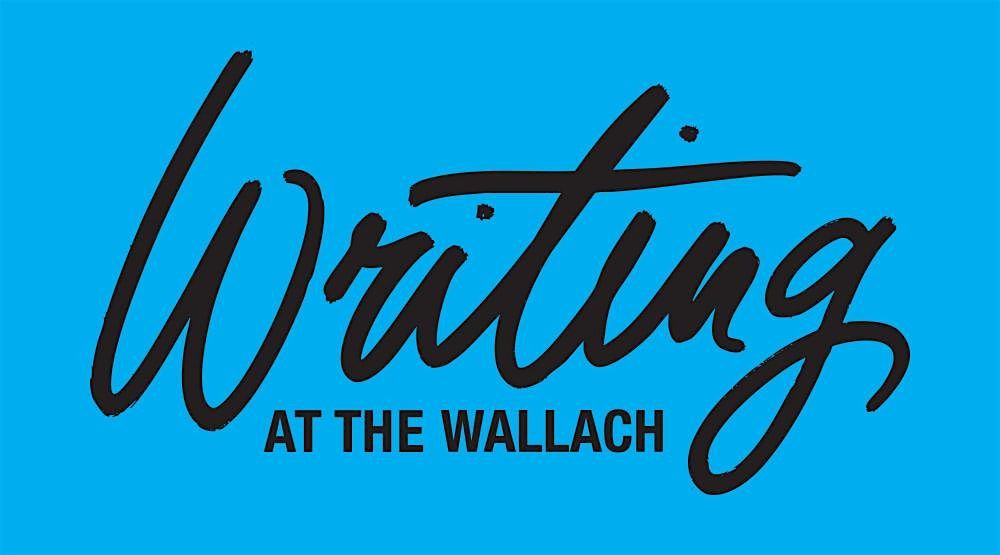 Writing at the Wallach Workshops